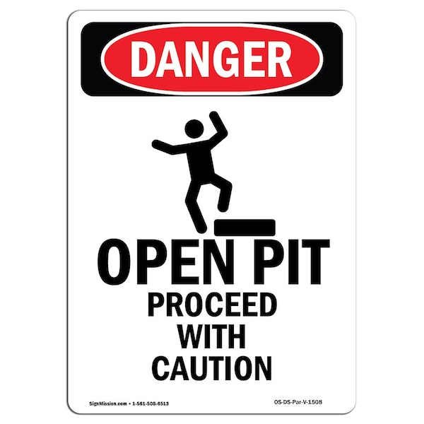 Safety Sign, OSHA Danger, 24" Height, Aluminum, Open Pit Proceed With Caution, Portrait